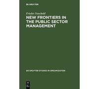 Frieder Naschol New Frontiers in the Public Sector Managemen (Copertina rigida)