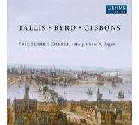 Thomas Tallis Friederike Chylek: Tallis/Byrd/Gibbons (CD) Album