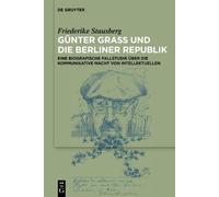 Friederike Laura Stausbe Günter Grass und die Berliner Republ (Copertina rigida)