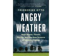 Friederike Otto Angry Weather (Copertina rigida) David Suzuki Institute