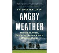Friederike Otto Angry Weather (Tascabile) David Suzuki Institute