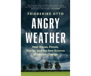 Friederike Otto Angry Weather (Tascabile) David Suzuki Institute