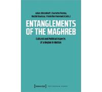 Friederike Pannewick Rach Entanglements of the Maghreb - Cultural a (Tascabile)