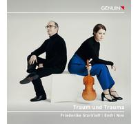 Friederike Starkloff; Endri Nini - Dream and Trauma - Works by Erwin Schulhoff, Claude Debussy, Leos Janacek and George Antheil of an era characterized by tumultuous innovation and pioneering spirit (1913-1923)