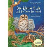 Friederun Reich Die kleine Eule und die Tiere der Nacht: Sach (Copertina rigida)