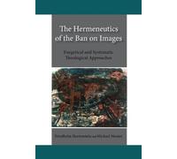 Friedhelm Hartenstein Michael Mox The Hermeneutics of the Ban on Ima (Tascabile)