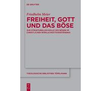Friedhelm Meier Freiheit, Gott und das Böse (Copertina rigida)
