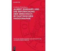 Friedhelm Winke Albert Ehrhard Und Die Erforschung Der Griech (Copertina rigida)