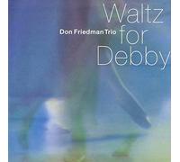 Friedman, Don Trio - Waltz for Debby