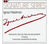 Friedman, Ignaz - Discography Highlights-1925-36