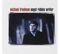 Friedman, Michael - Angst Ridden Writer