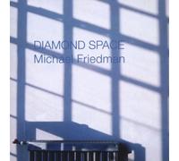 FRIEDMAN, MICHAEL - DIAMOND SPACE