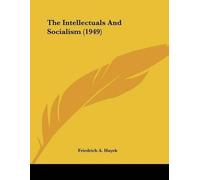 Friedrich A Hayek The Intellectuals And Socialism (1949) (Tascabile)