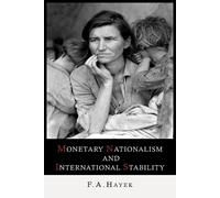 Friedrich a Von Haye Monetary Nationalism and International Stabilit (Tascabile)