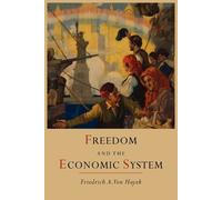 Friedrich a Von Hayek Freedom and the Economic System (Tascabile)