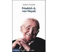 Friedrich A. von Hayek - Gamble Andrew