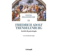 Friedrich Adolf Trendelenburg. Scritti di psicologia