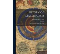 Friedrich Albert Lange History of Materialism (Copertina rigida)