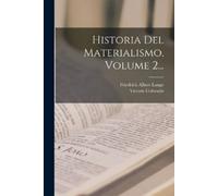 Friedrich Albert Lange Vicente Col Historia Del Materialismo, Volume (Tascabile)