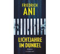 Friedrich Ani Lichtjahre im Dunkel: Roman Ein Wiedersehen m (Copertina rigida)