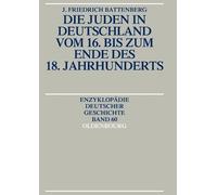 Friedrich Battenberg ` Die Juden in Deutschland Vom 16. Bis Zum End (Tascabile)