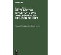 Friedrich Bleek Beiträge Zur Evangelien-Kritik (Copertina rigida)