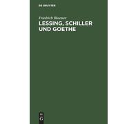 Friedrich Bloemer Lessing, Schiller und Goethe (Copertina rigida)