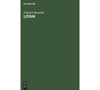Friedrich Brunstäd Logik (Copertina rigida)