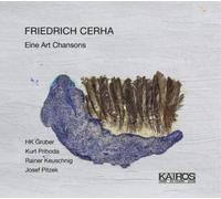 Friedrich Cerha Friedrich Cerha: Eine Art Chansons (CD) Album