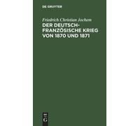 Friedrich Christian Der Deutsch-Französische Krieg Von 1870 U (Copertina rigida)