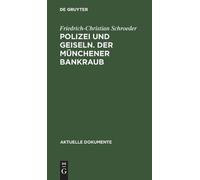 Friedrich-Christian Sch Polizei und Geiseln. Der Münchener Ba (Copertina rigida)