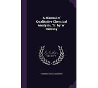 Friedrich Conra A Manual of Qualitative Chemical Analysis, Tr (Copertina rigida)