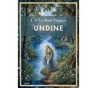 Friedrich de motte fouque undine vollst: Das ber hmte m rchen von der g