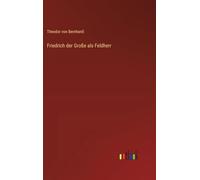 Friedrich der Große als Feldherr