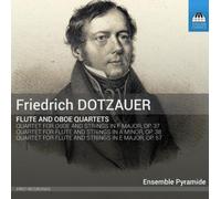 Friedrich Dotzauer Friedrich Dotzauer: Flute and Oboe Quartets (CD) Album