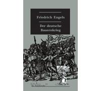 Friedrich Engel Der deutsche Bauernkrieg (Klassiker der Sozialrevolt (Tascabile)
