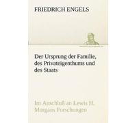 Friedrich Engel Der Ursprung Der Familie, Des Privateigenthums Und D (Tascabile)