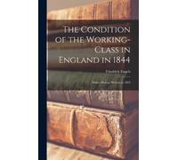 Friedrich Engel The Condition of the Working-Class in England (Copertina rigida)