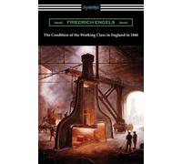 Friedrich Engel The Condition of the Working Class in England in 184 (Tascabile)