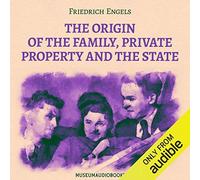 Friedrich Engel The Origin of the Family, Private Property and the S (Tascabile)