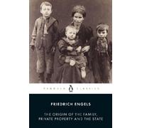 Friedrich Engel The Origin of the Family, Private Property and the S (Tascabile)