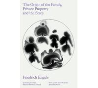 Friedrich Engel The Origin of the Family, Private Property and the S (Tascabile)
