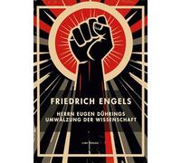 Friedrich Engels: Herrn Eugen Dührings Umwälzung der Wissenschaft. Vollständige Neuausgabe: "Anti-Dühring"
