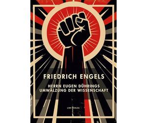 Friedrich Engels: Herrn Eugen Dührings Umwälzung der Wissenschaft. Vollständige Neuausgabe: "Anti-Dühring"