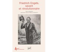 Friedrich Engels, savant et révolutionnaire: [actes du colloque international de Nanterre, 17-21 octobre 1995