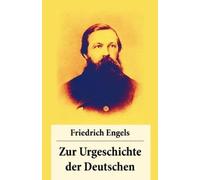 Friedrich Engels Zur Urgeschichte der Deutschen (Tascabile)