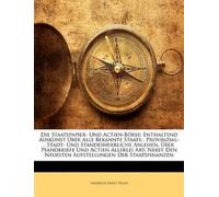 Friedrich Ernst Feller Die Staatspapier- Und Actien-Borse. (Tascabile)
