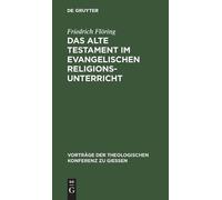 Friedrich Flöri Das Alte Testament Im Evangelischen Religions (Copertina rigida)