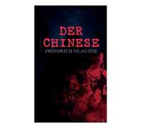 Friedrich Glauser Der Chinese (Tascabile)