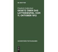 Friedrich Golds Gesetz Über Das Lotteriespiel Vom 11. Oktober (Copertina rigida)